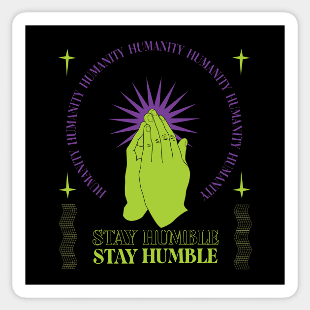 Stay Humble Streetwear design Sticker by Ryutomo